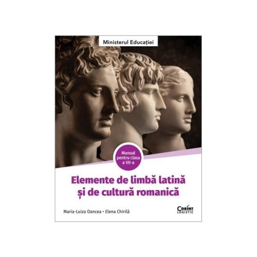Manual elemente de limba latina si de cultura romanica clasa a 7-a - Maria-Luiza Oancea