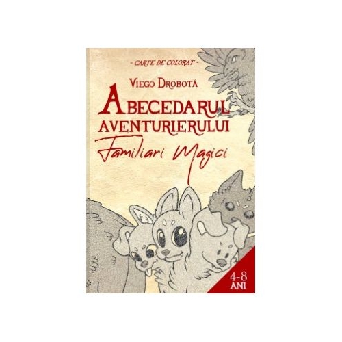 Abecedarul aventurierului Familiari magici - Viego Drobota