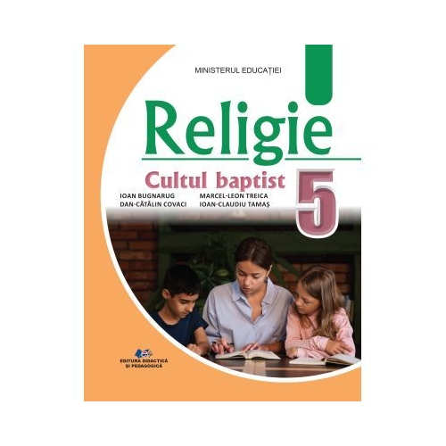 Religie cultul baptist. Manual pentru clasa a 5-a - Ioan Bugnarug