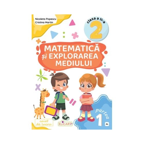 Matematica si explorarea mediului. Clasa a 2-a. Partea 1 AL - Nicoleta Popescu