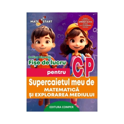 Supercaietul meu de matematica si explorarea mediului. Clasa pregatitoare. Fise de lucru - Dorina Riscuta