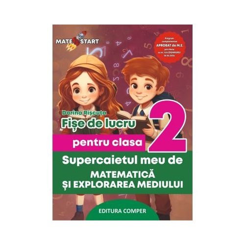 Supercaietul meu de matematica si explorarea mediului. Clasa 2. Fise de lucru - Dorina Riscuta
