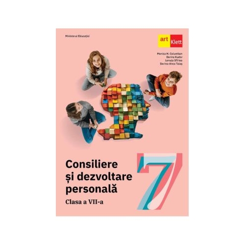 Consiliere si dezvoltare personala. Clasa a 7-a. Manual - Monica H. Columban