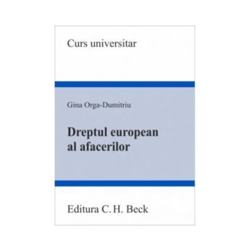 Dreptul european al afacerilor - Gina Orga-Dumitriu