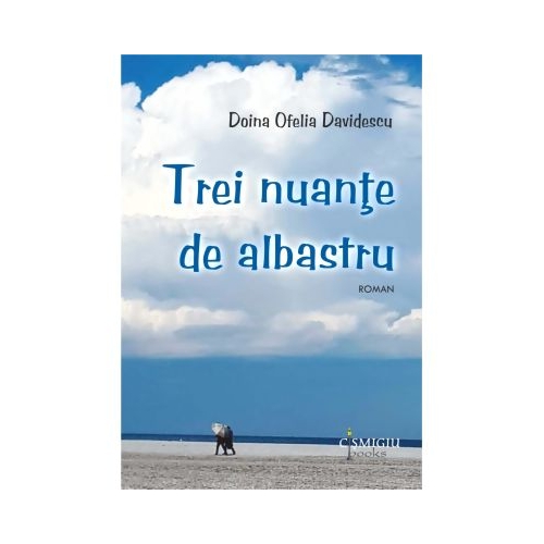 Trei nuante de albastru - Doina Ofelia Davidescu