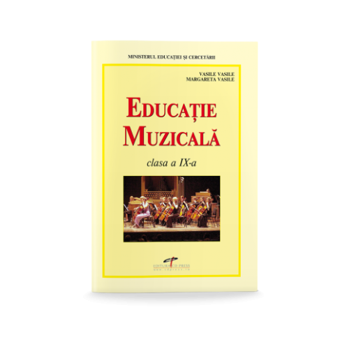 Educatie muzicala. Manual pentru clasa a 9-a - Vasile Vasile