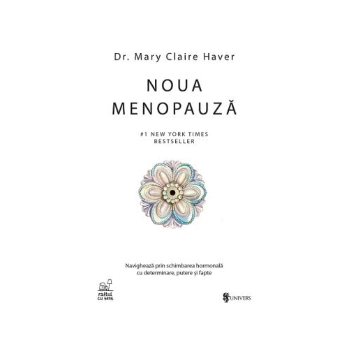 Noua menopauza - Mary Claire Haver
