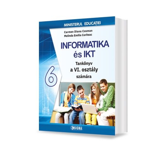 Manual de INFORMATICA SI TIC pentru clasa a 6-a in limba maghiara - Carmen Diana Cosman