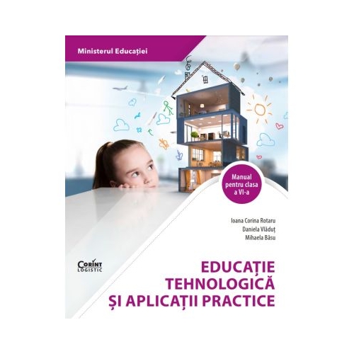 Educatie tehnologica si aplicatii practice. Manual clasa a 6-a - Ioana Corina Rotaru