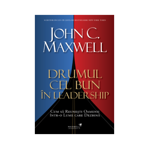 Drumul cel bun in leadership  John C. Maxwell