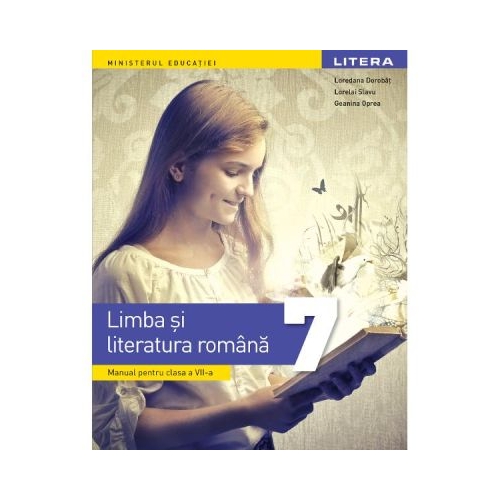 Limba si literatura romana. Manual clasa a 7-a - Loredana Dorobat