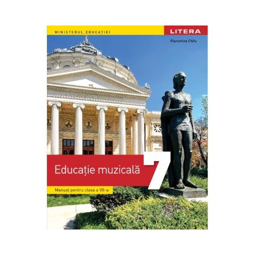 Manual educatie muzicala clasa a 7-a - Florentina Chifu