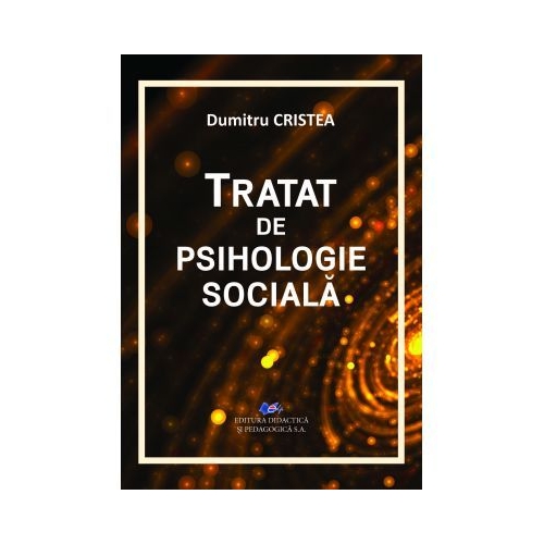 Tratat de psihologie sociala - Dumitru Cristea
