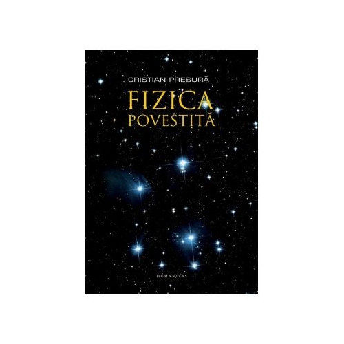 Fizica povestita - Cristian Presura