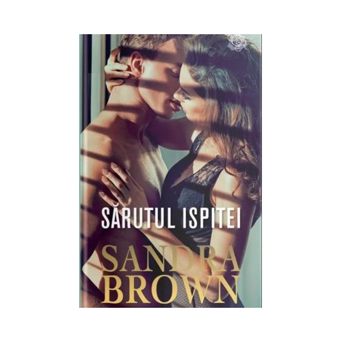 Sarutul ispitei - Sandra Brown