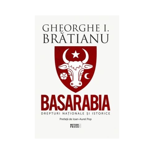 BASARABIA. Drepturi nationale si istorice - Gheorghe I. Bratianu