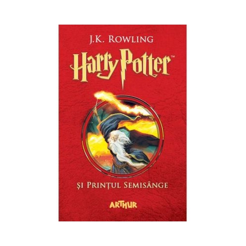 Harry Potter si Printul Semisange 6 - J. K. Rowling