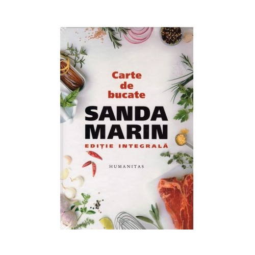 Carte de bucate. Editie integrala - Sanda Marin