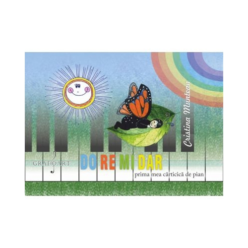 DOREMI DAR. Prima mea carticica de pian - Cristina Muntean