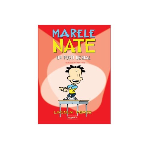 Marele Nate. Un pusti genial - Lincoln Peirce