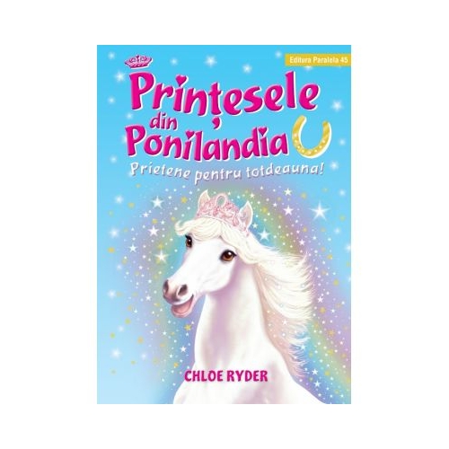 Printesele din Ponilandia. Prietene pentru totdeauna - Chloe Ryder