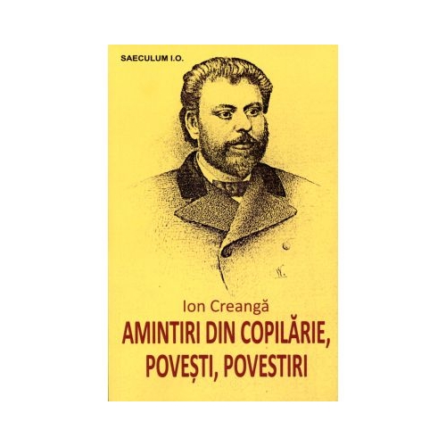 Amintiri din copilarie povesti povestiri - Ion Creanga