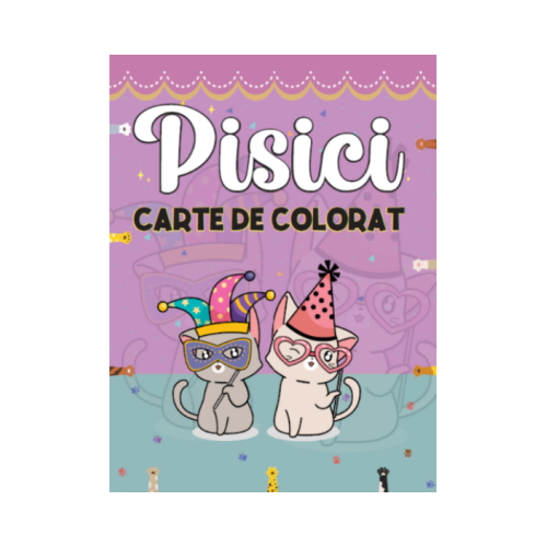 Pisici. Carte de Colorat