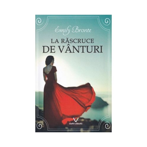La rascruce de vanturi - Emily Bronte