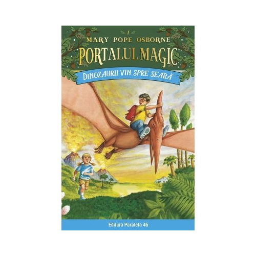 Dinozaurii vin spre seara. Portalul Magic nr. 1 - Mary Pope Osborne