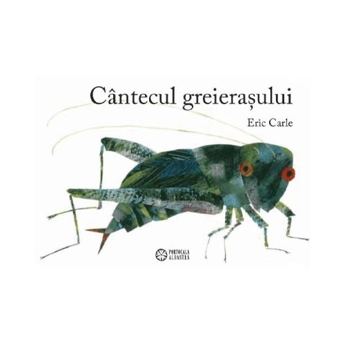 Cantecul greierasului - Eric Carle