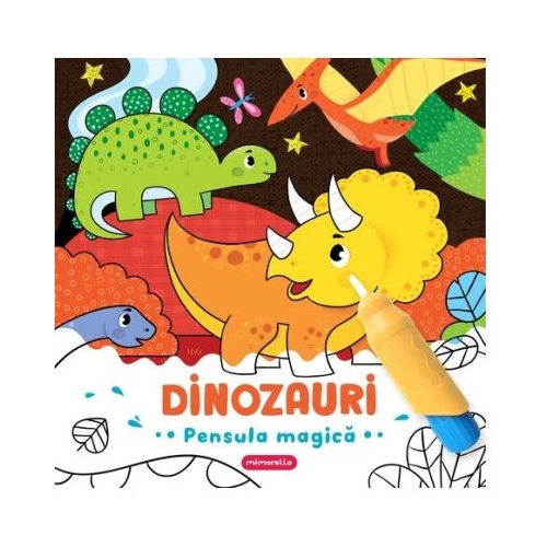 Dinozauri. Pensula magica