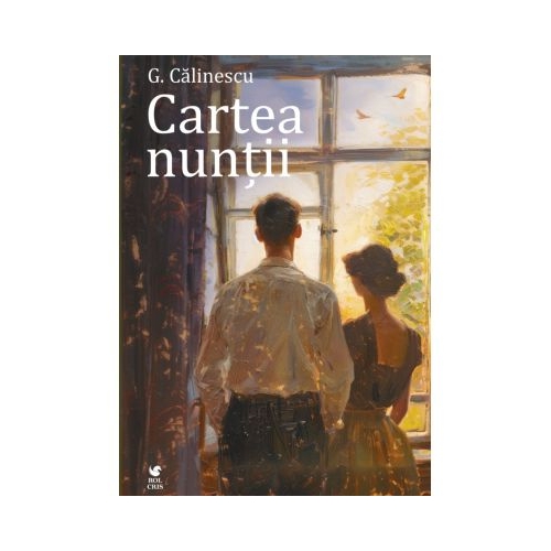 Cartea nuntii - George Calinescu