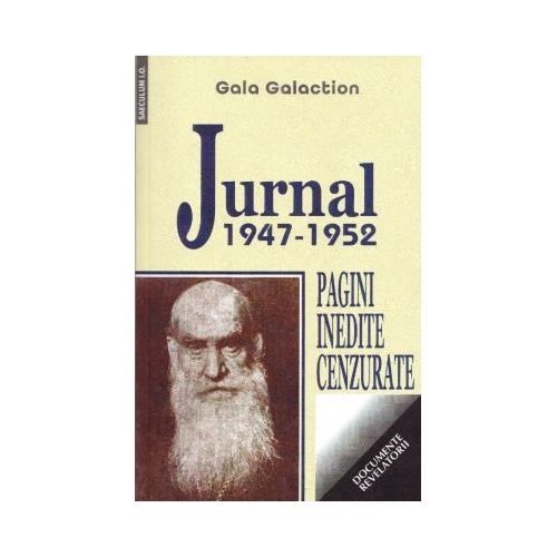 Jurnal 1947-1952. Pagini inedite cenzurate - Gala Galaction