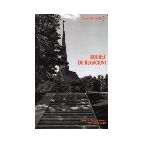 Buchet de rugaciuni - Pr. Marcu Toma