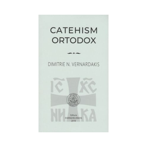 Catehism ortodox - Dimitrie N. Vernardakis
