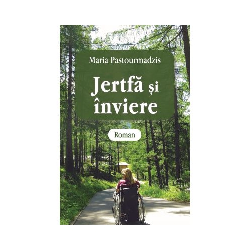 Jertfa si inviere - Maria Pastourmadzi