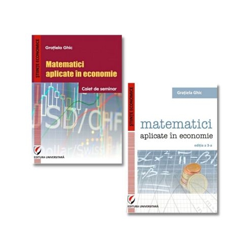 Pachet Matematici aplicate in economie - Gratiela Ghic