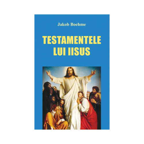 Testamentele lui Iisus - Jakob Boehme