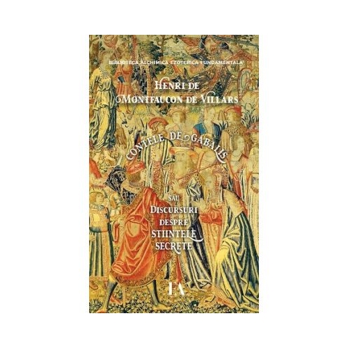 Contele de Gabalis sau Discursurile despre stiintele secrete - Henri de Montfaucon de Villars