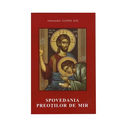 Spovedania preotilor de mir - Arhim. Ilie Cleopa