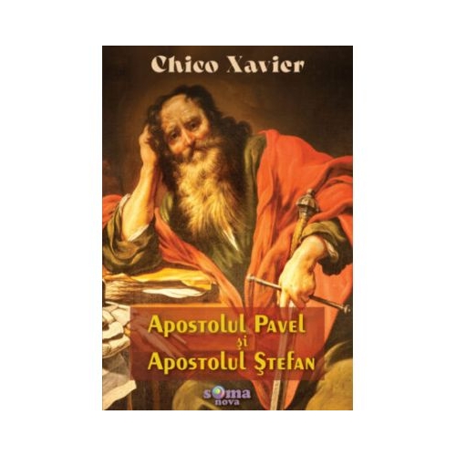 Apostolul Pavel si Apostolul Stefan - Chico Xavier