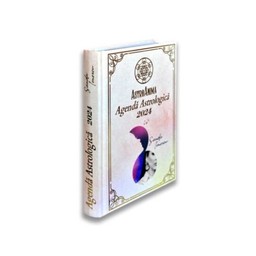 AstroAnima. Agenda astrologica 2024 - Sanda Ionescu