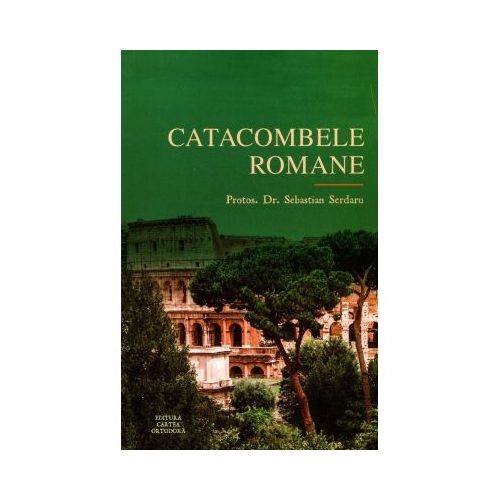 Catacombele romane - Sebastian Serdaru
