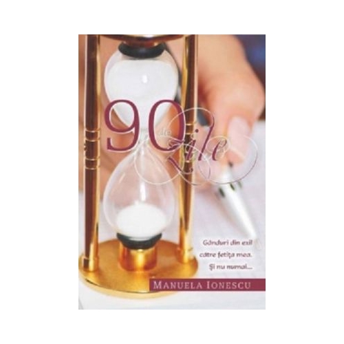 90 de zile - Manuela Ionescu