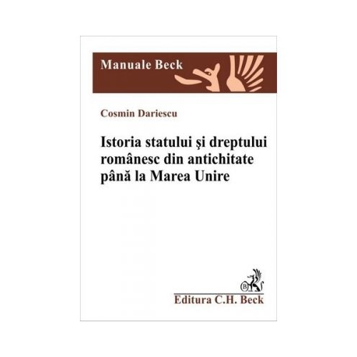 Istoria statului si dreptului romanesc din antichitate si pana la Marea Unire - Cosmin Dariescu