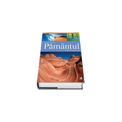 Pamantul - Enciclopedie - Michael Allaby