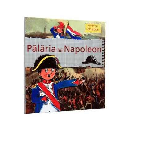 Palaria lui Napoleon - Biografii Celebre - Gerry Bailey