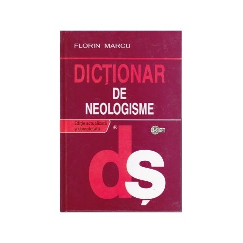 Dictionar de neologisme - Florin Marcu