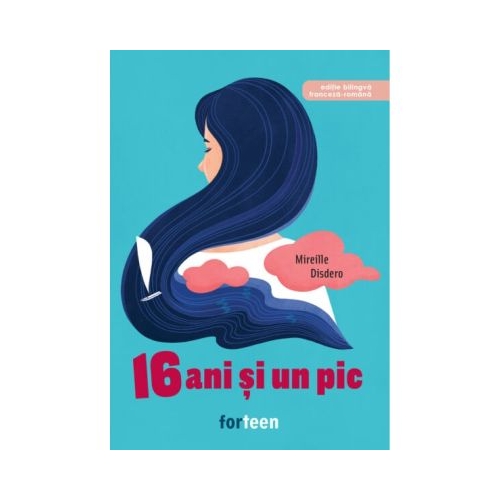 16 ani si un pic - Mireille Disdero