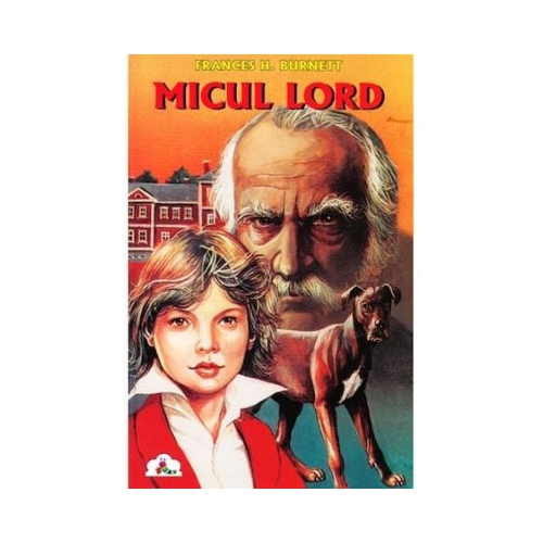Micul Lord - Frances H. Burnett